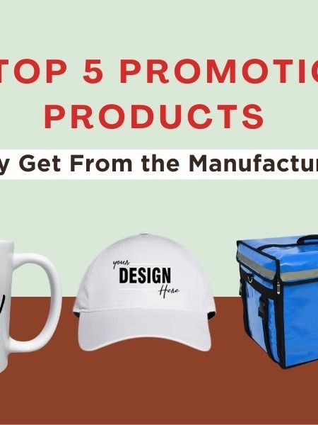 Top 5 Promotional Products You Can Easily Get From the Manufacturer